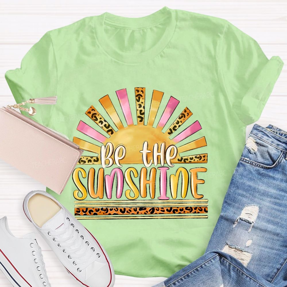 Be The Sunshine  Leopard Print Pattern  Teacher T-shirt