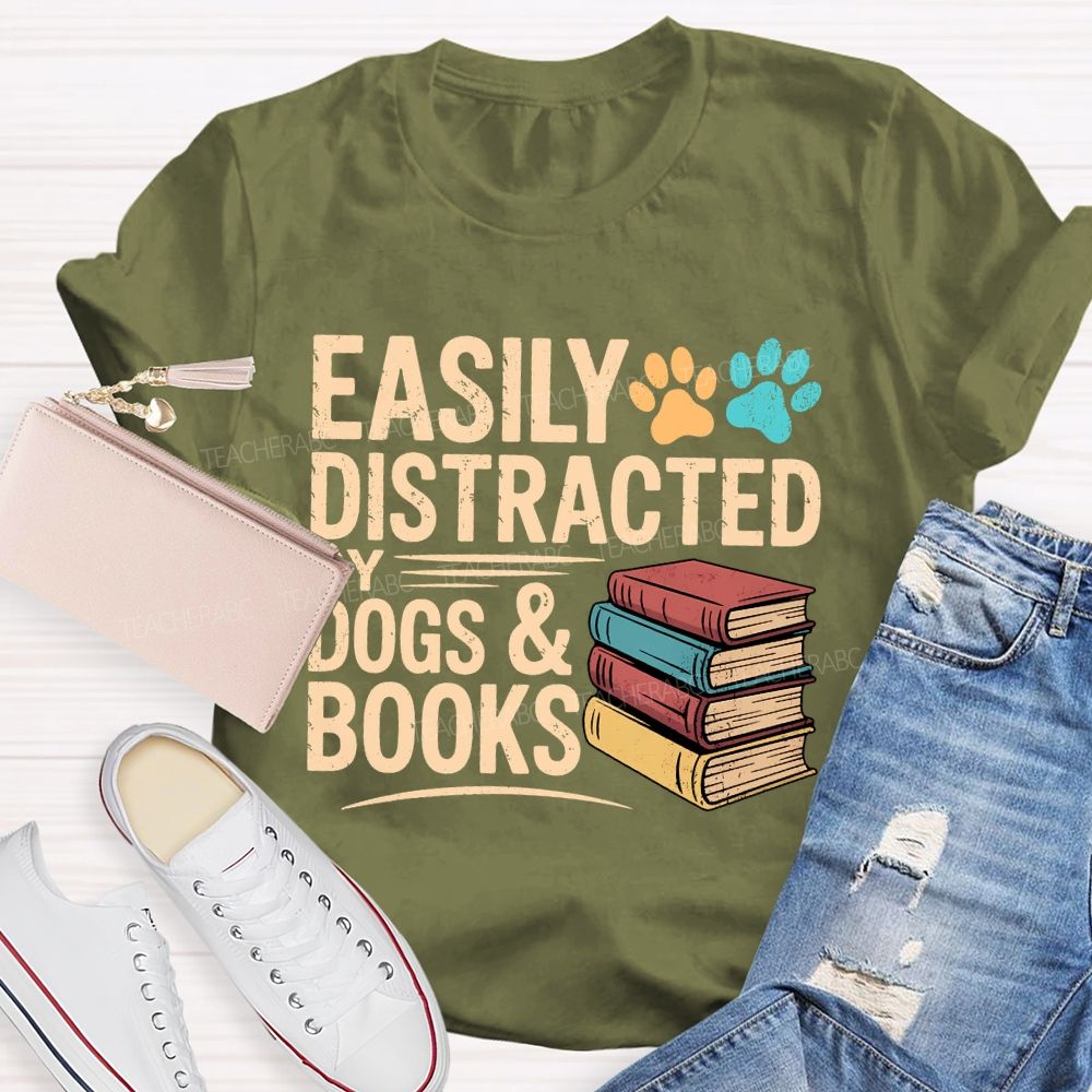 Easily Distracted By Dogs & Books  Teacher T-shirt