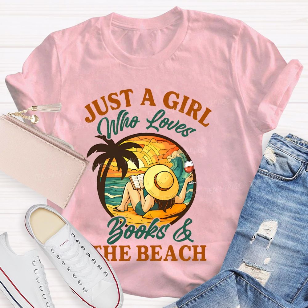 Just A Girl Who Loves Books & The Beach  Teacher T-shirt