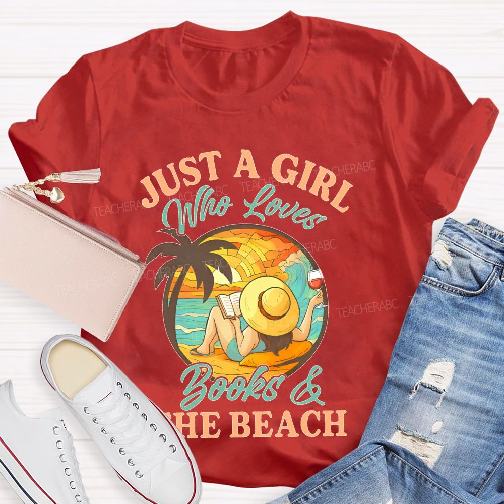 Just A Girl Who Loves Books & The Beach  Teacher T-shirt