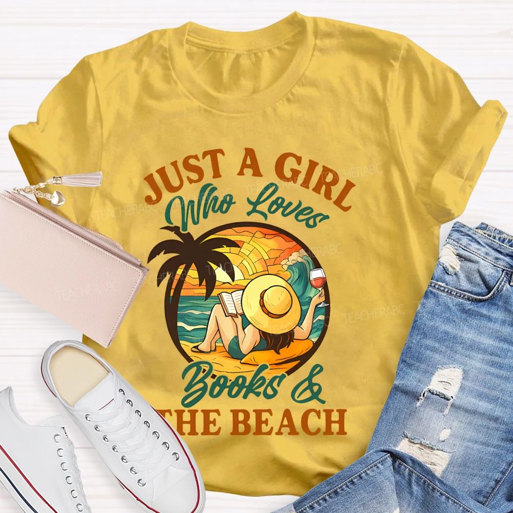 Just A Girl Who Loves Books & The Beach  Teacher T-shirt