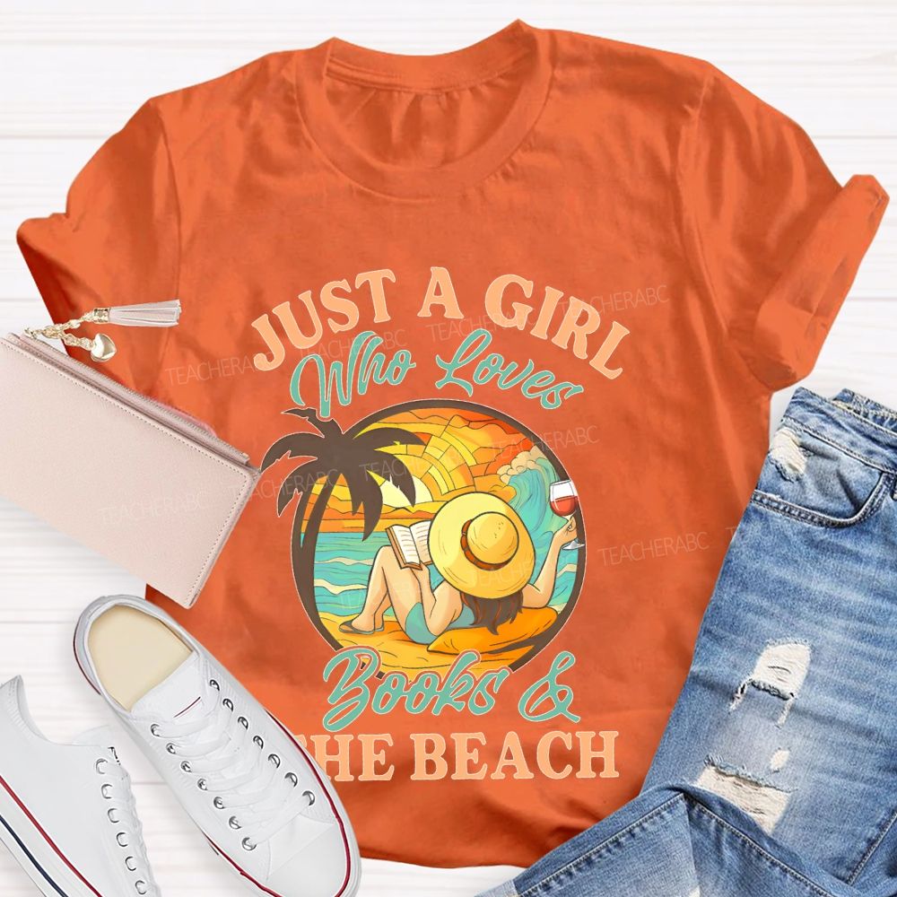 Just A Girl Who Loves Books & The Beach  Teacher T-shirt