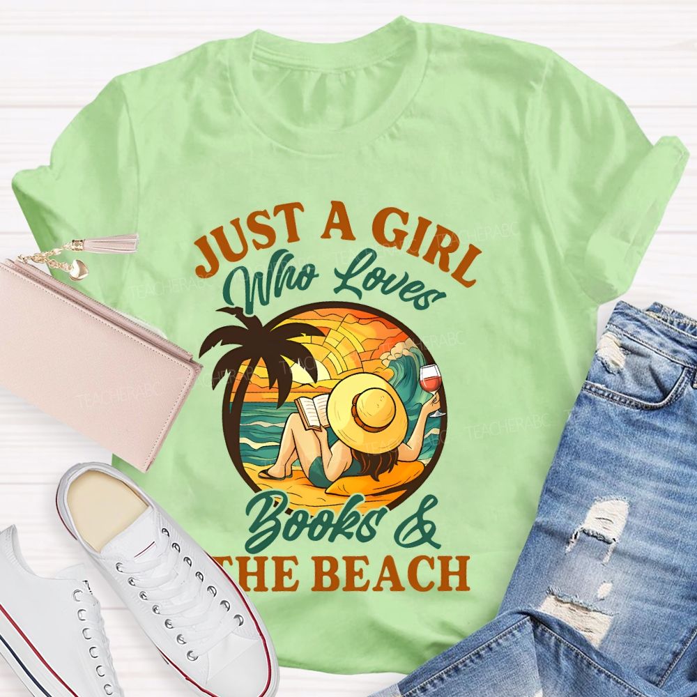 Just A Girl Who Loves Books & The Beach  Teacher T-shirt