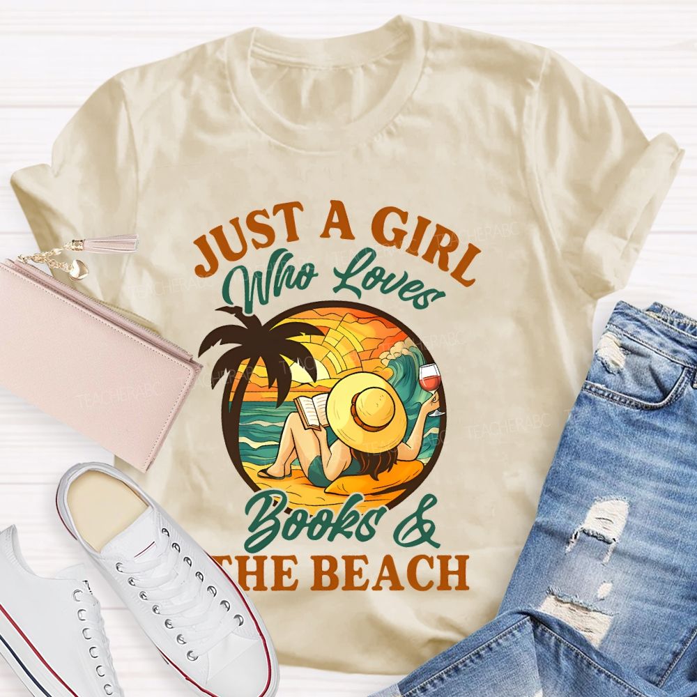 Just A Girl Who Loves Books & The Beach  Teacher T-shirt