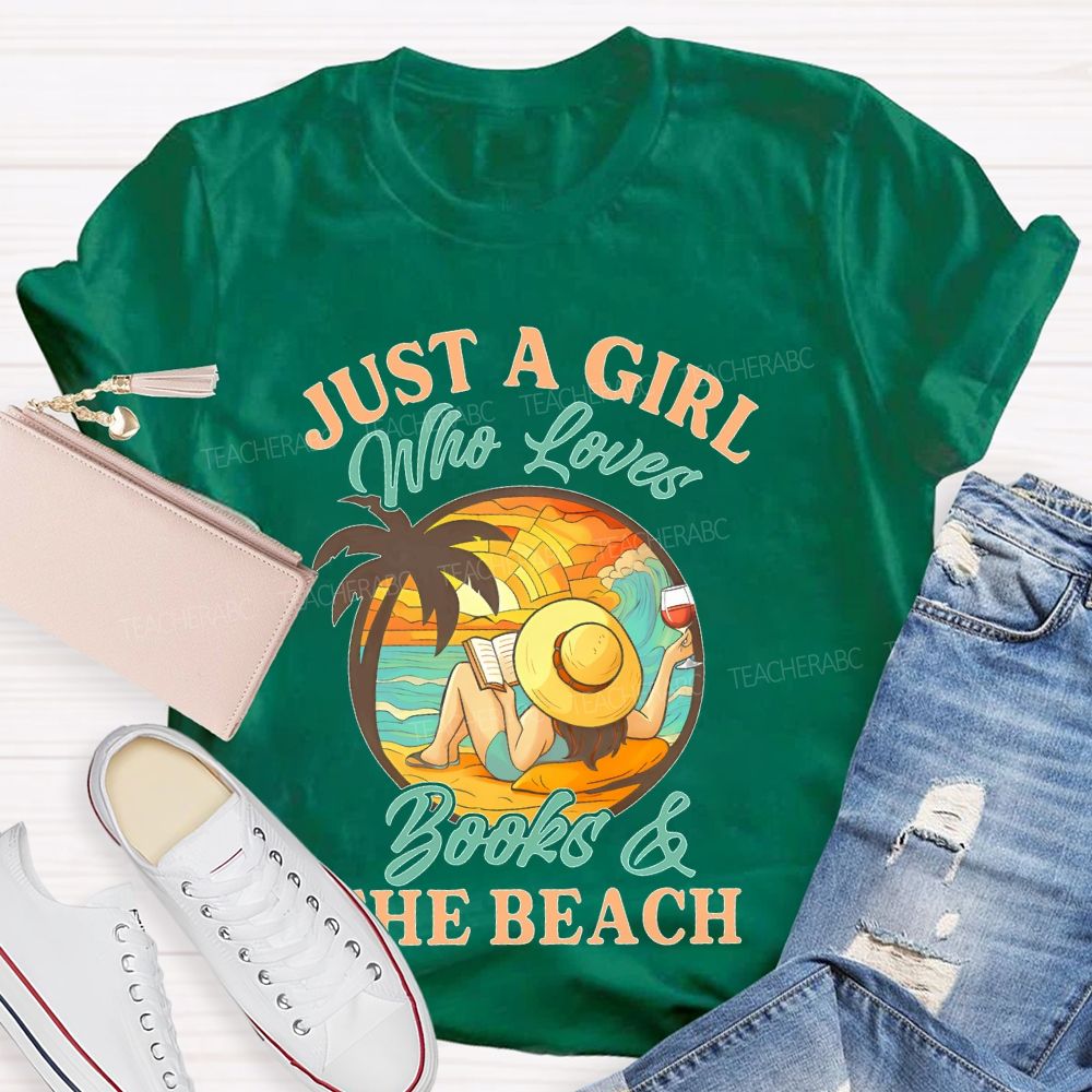 Just A Girl Who Loves Books & The Beach  Teacher T-shirt