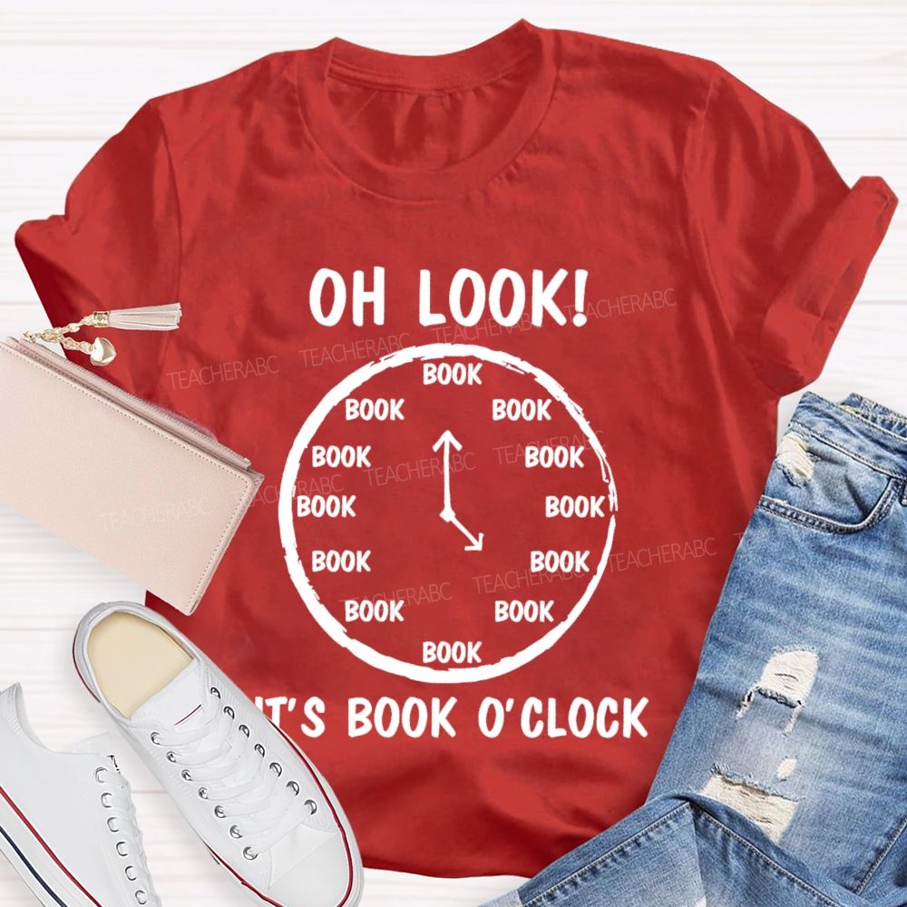Oh Look  It's Book O'Clock   Teacher T-shirt