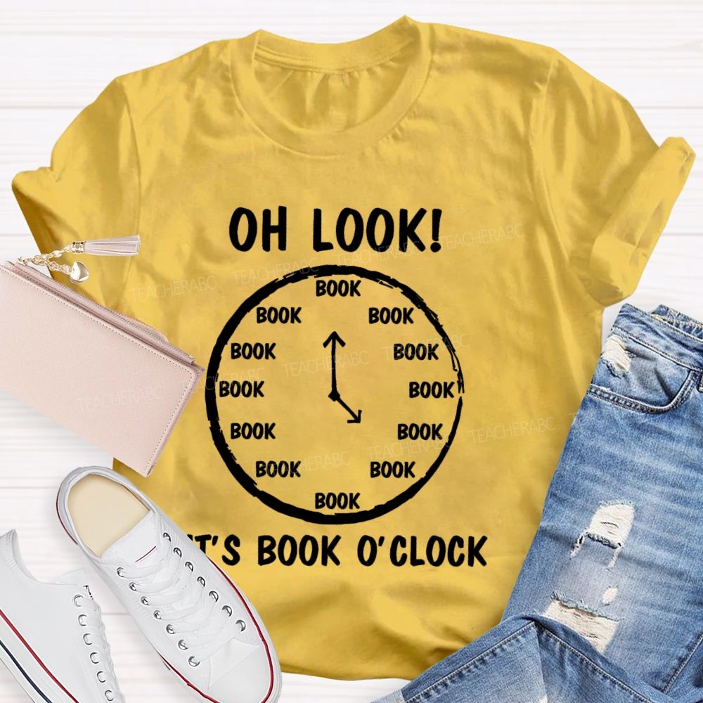 Oh Look  It's Book O'Clock   Teacher T-shirt