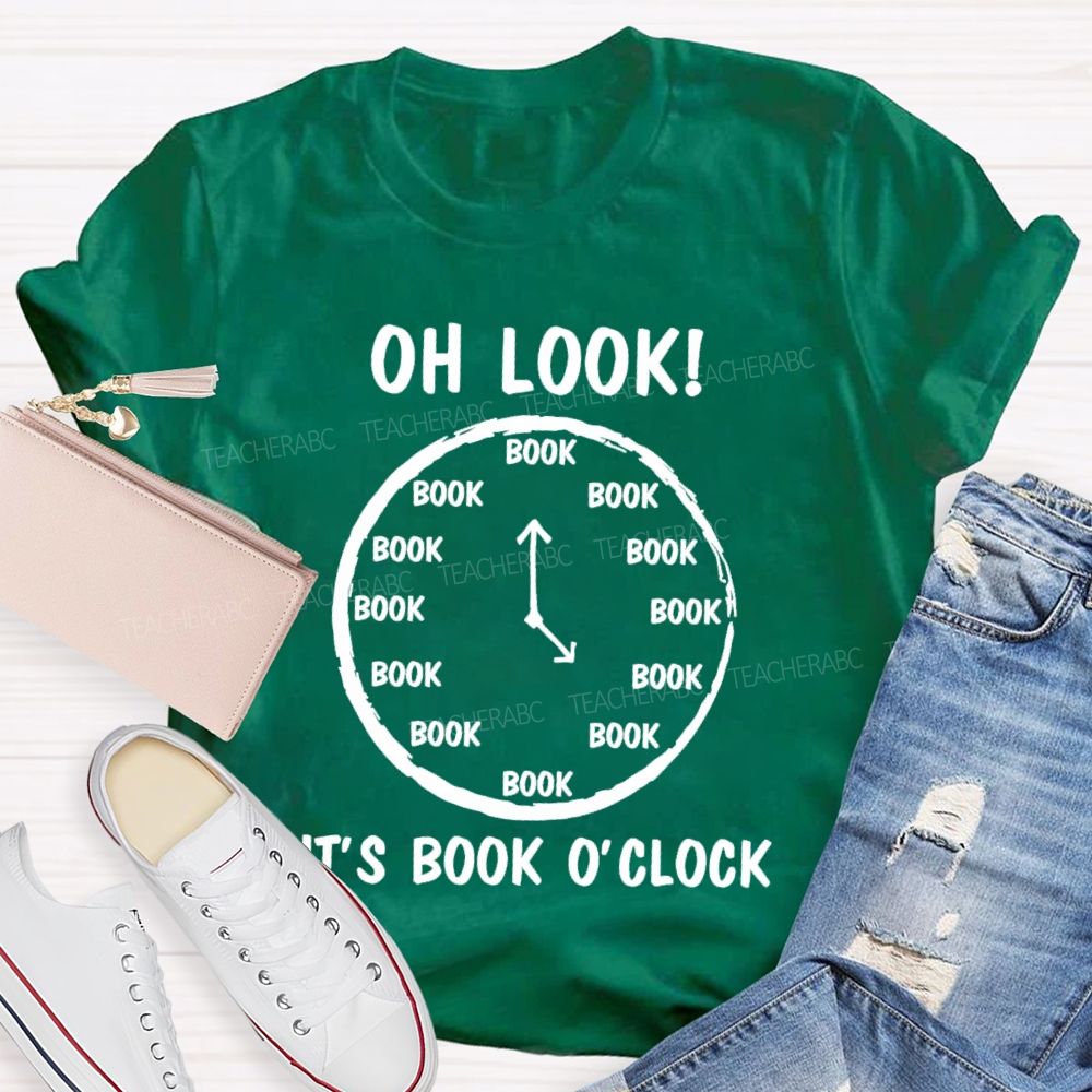 Oh Look  It's Book O'Clock   Teacher T-shirt