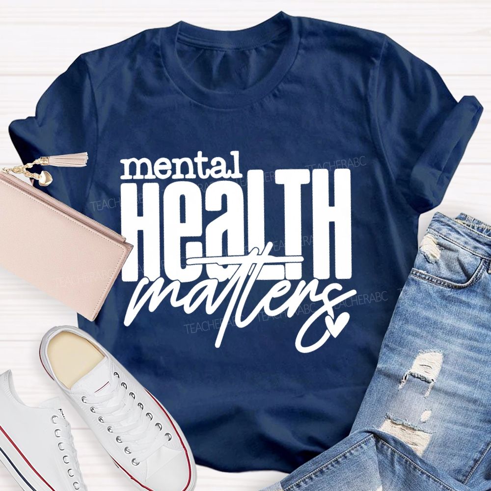 Mental Health Matters Love Letters  Teacher T-shirt