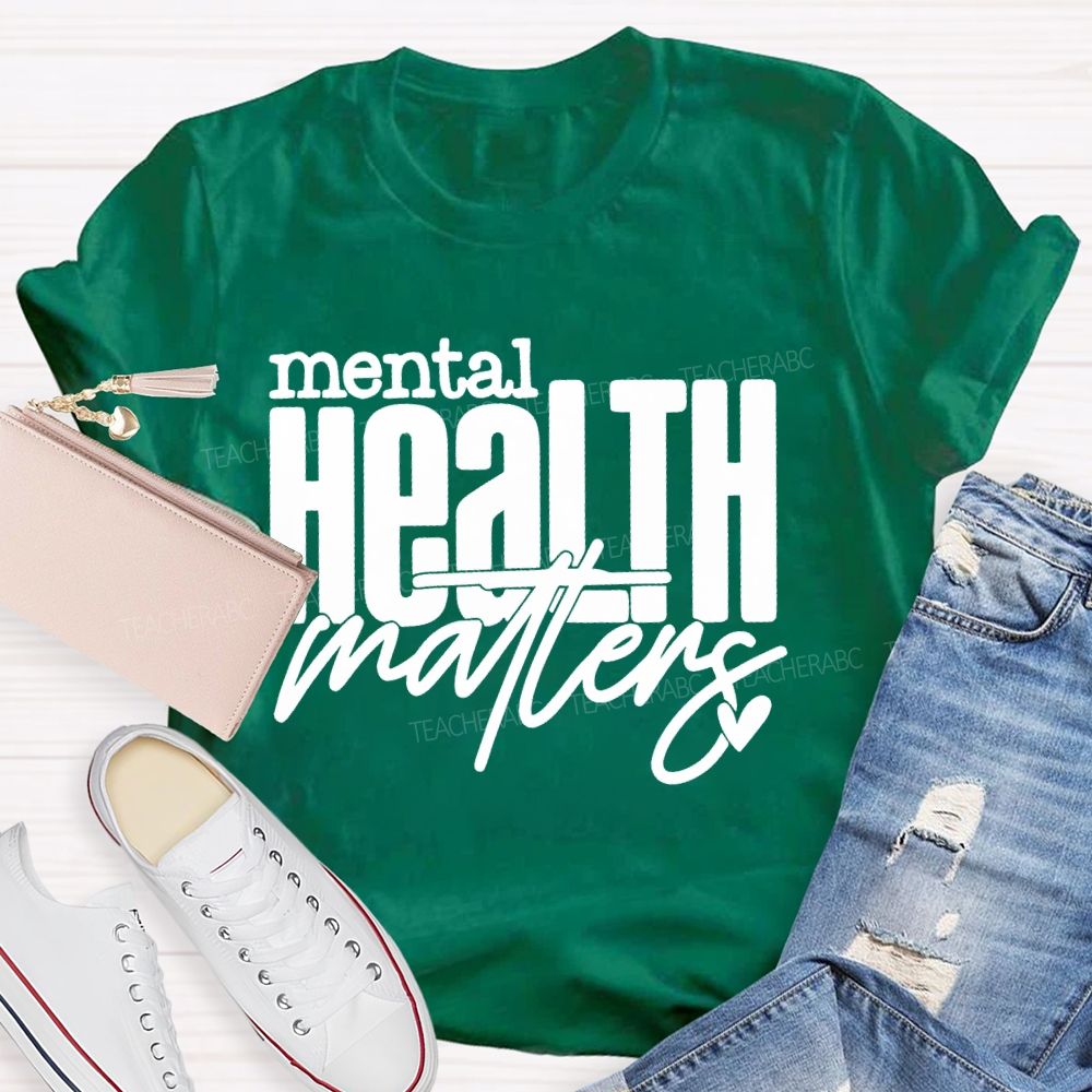 Mental Health Matters Love Letters  Teacher T-shirt