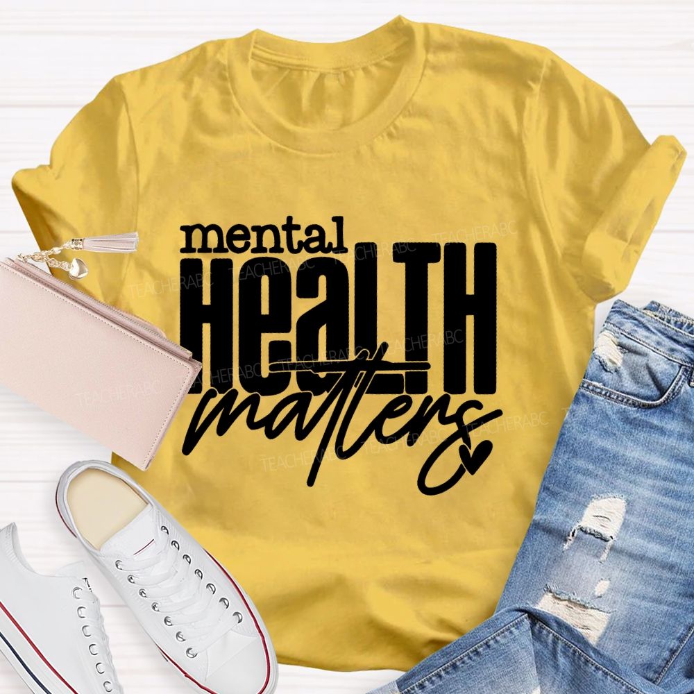Mental Health Matters Love Letters  Teacher T-shirt