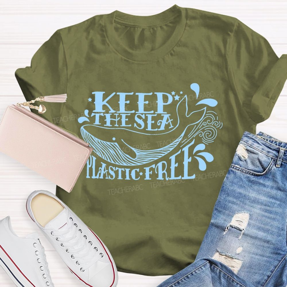 Keep The Sea Plastic Free Letters  Teacher T-shirt