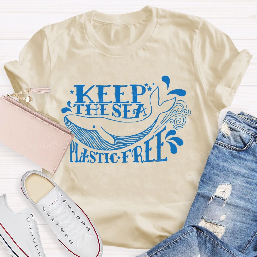 Keep The Sea Plastic Free Letters  Teacher T-shirt