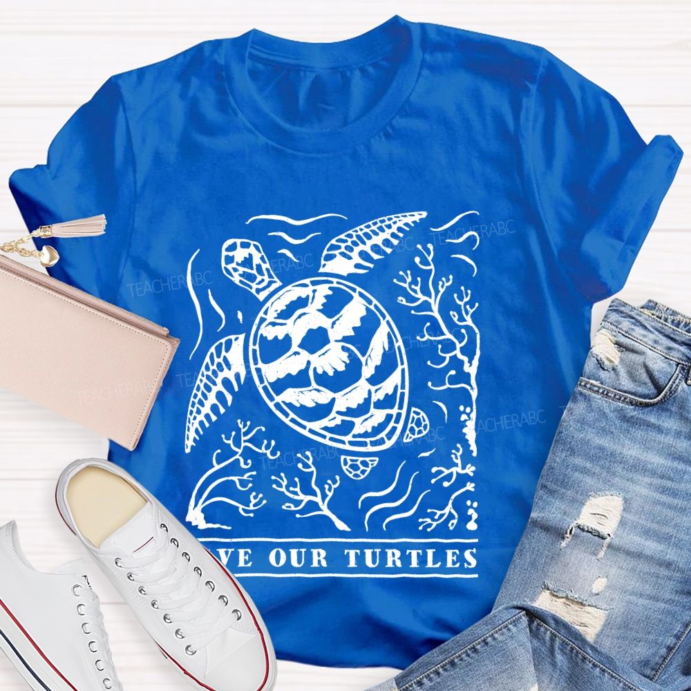 Save Our Turtles Letters  Teacher T-shirt