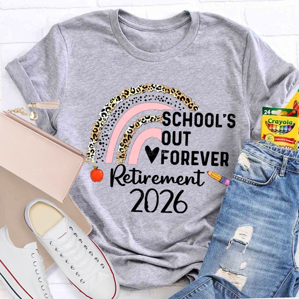 School's Out Forever Retirement 2026 Pink Leopard Rainbow Teacher T-Shirt