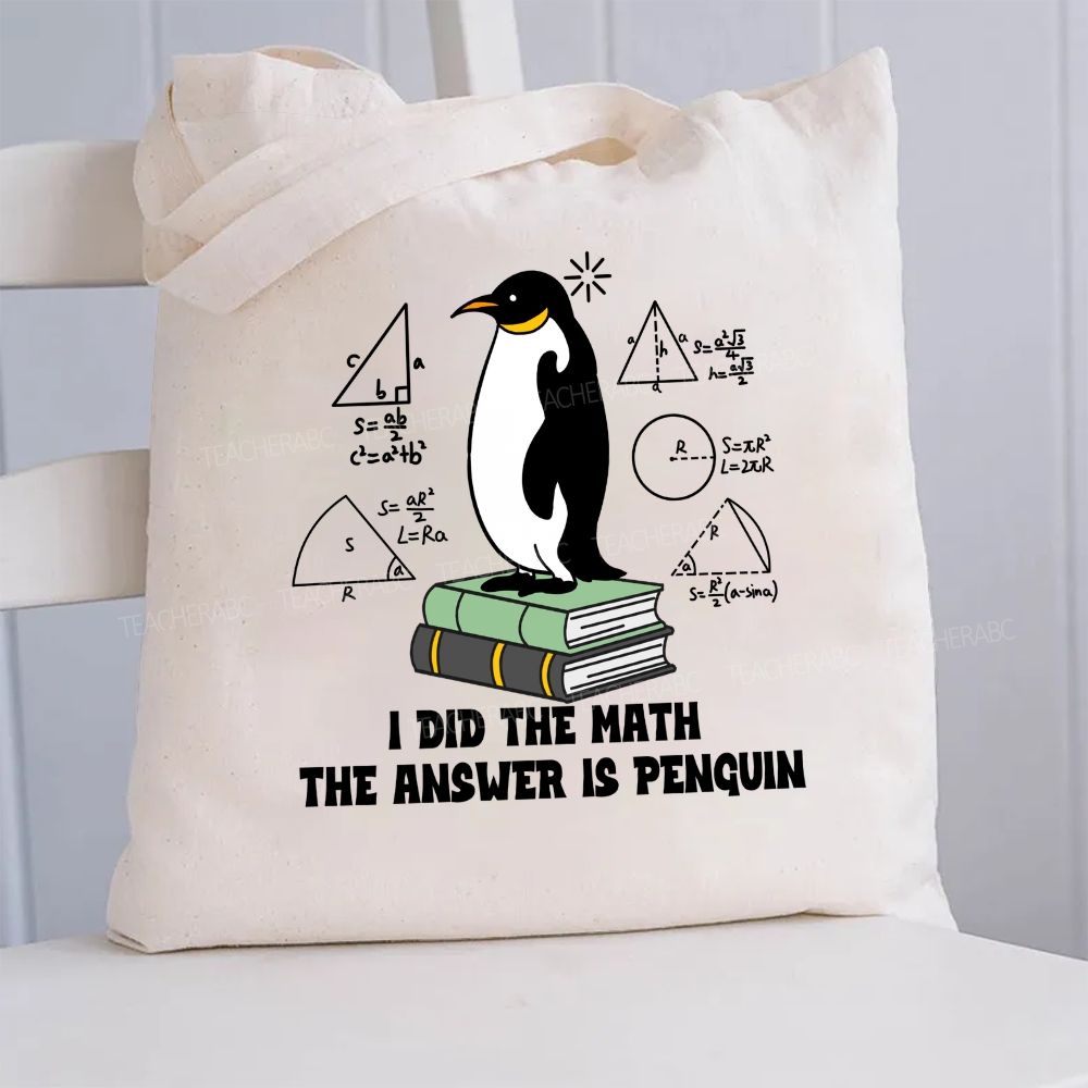 I Did The Math The Answer Is Penguin Penguin Standing On A Book   Canvas Tote Bag