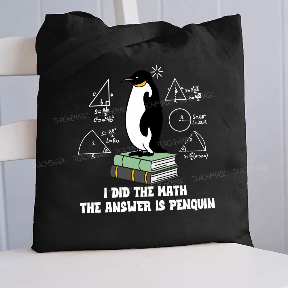 I Did The Math The Answer Is Penguin Penguin Standing On A Book   Canvas Tote Bag