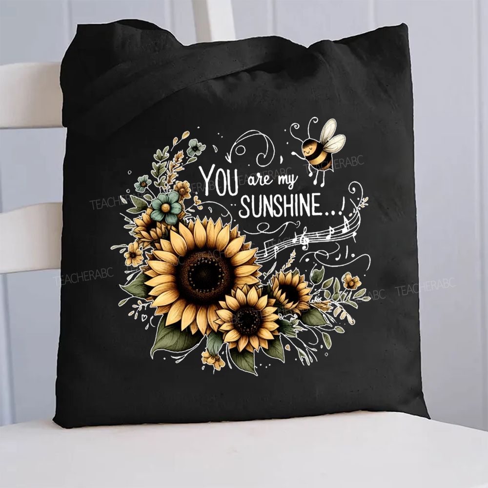 You Are My Sunshine Sunflower Graphic   Canvas Tote Bag