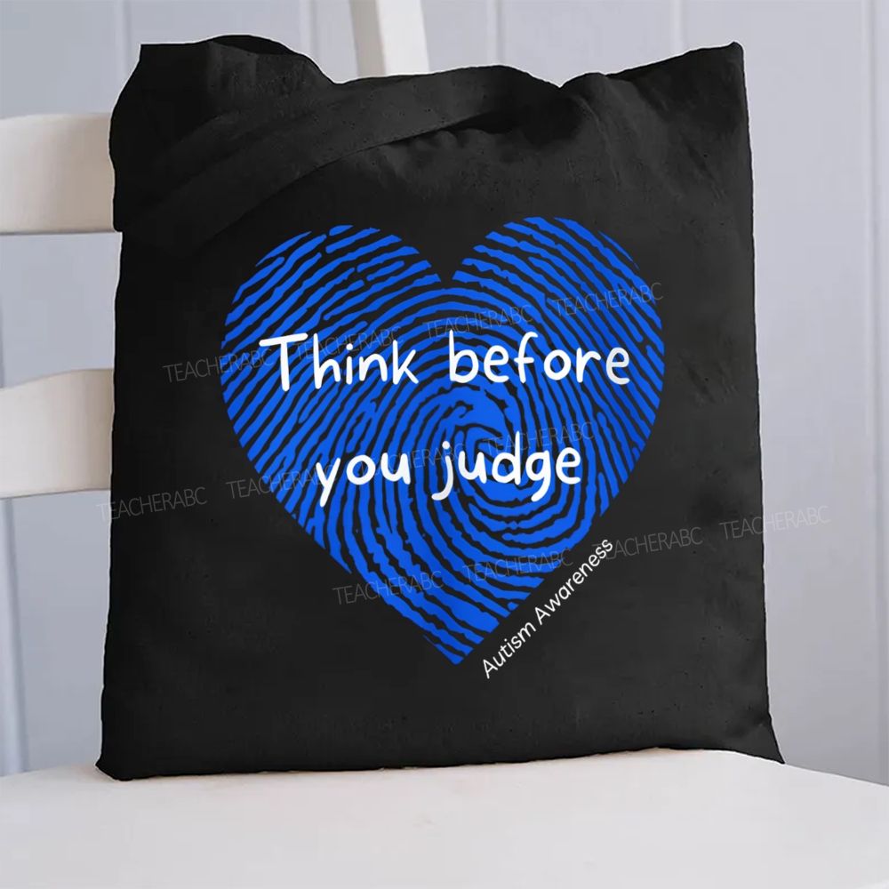 Think Before You Judge  Canvas Tote Bag