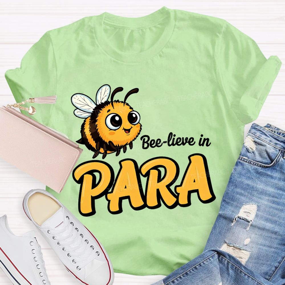 Bee Lieve In ParaT-shirt