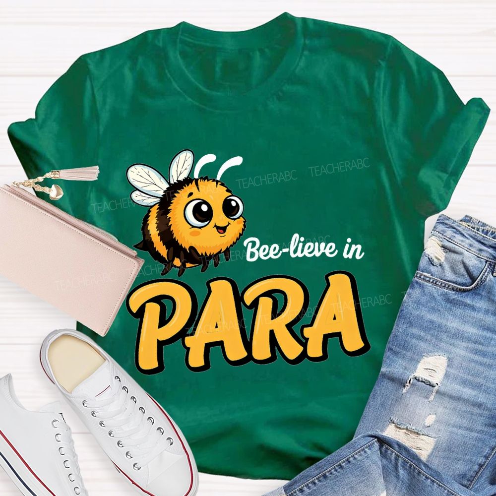 Bee Lieve In ParaT-shirt