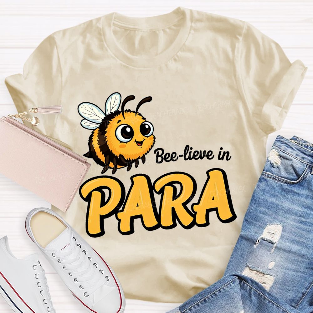 Bee Lieve In ParaT-shirt