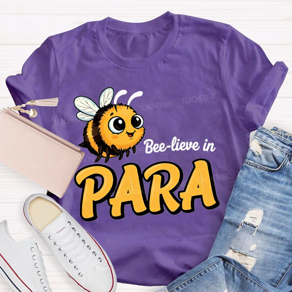 Bee Lieve In ParaT-shirt