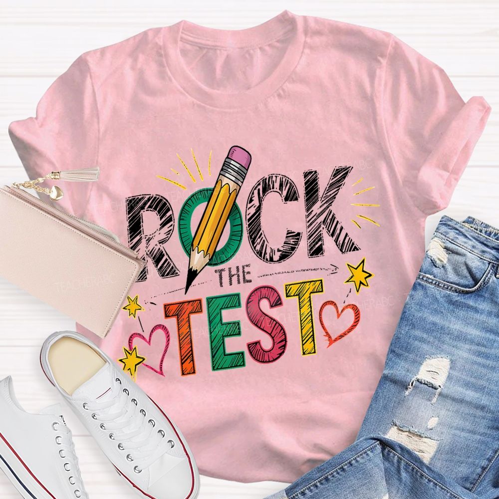 Rock The Test Colored Fonts Teacher T-shirt