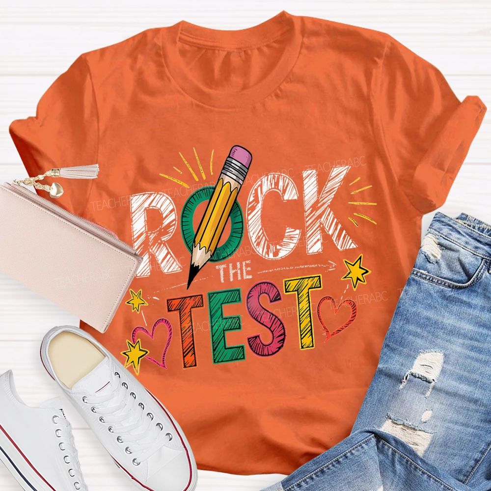 Rock The Test Colored Fonts Teacher T-shirt