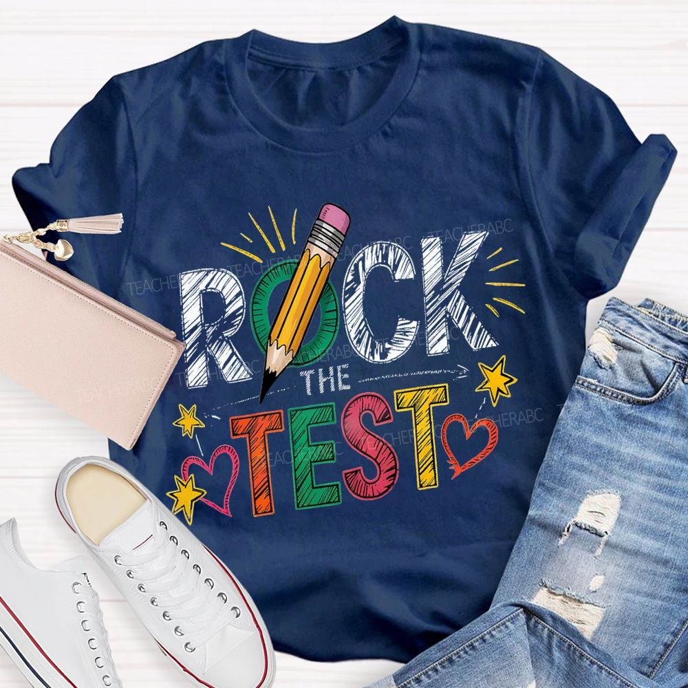 Rock The Test Colored Fonts Teacher T-shirt