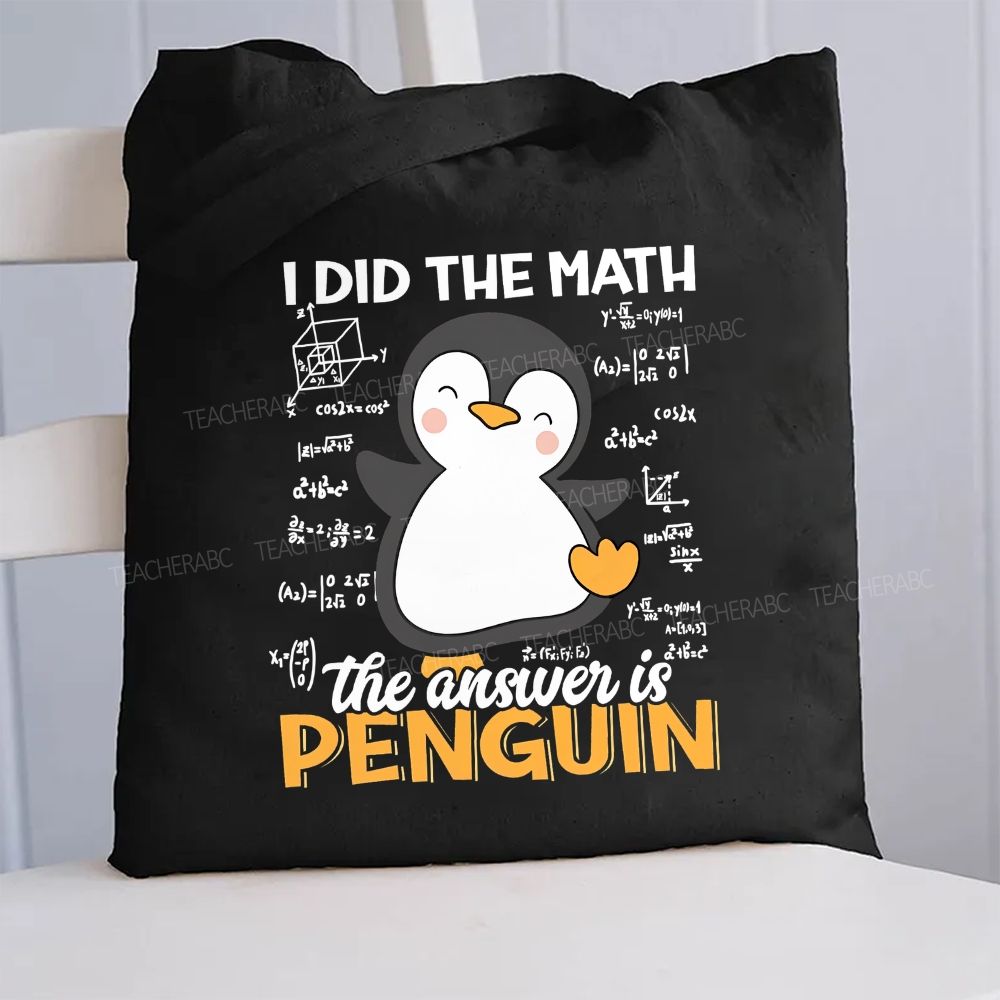 I Did The Math The Answer Is Penguin Pattern  Canvas Tote Bag