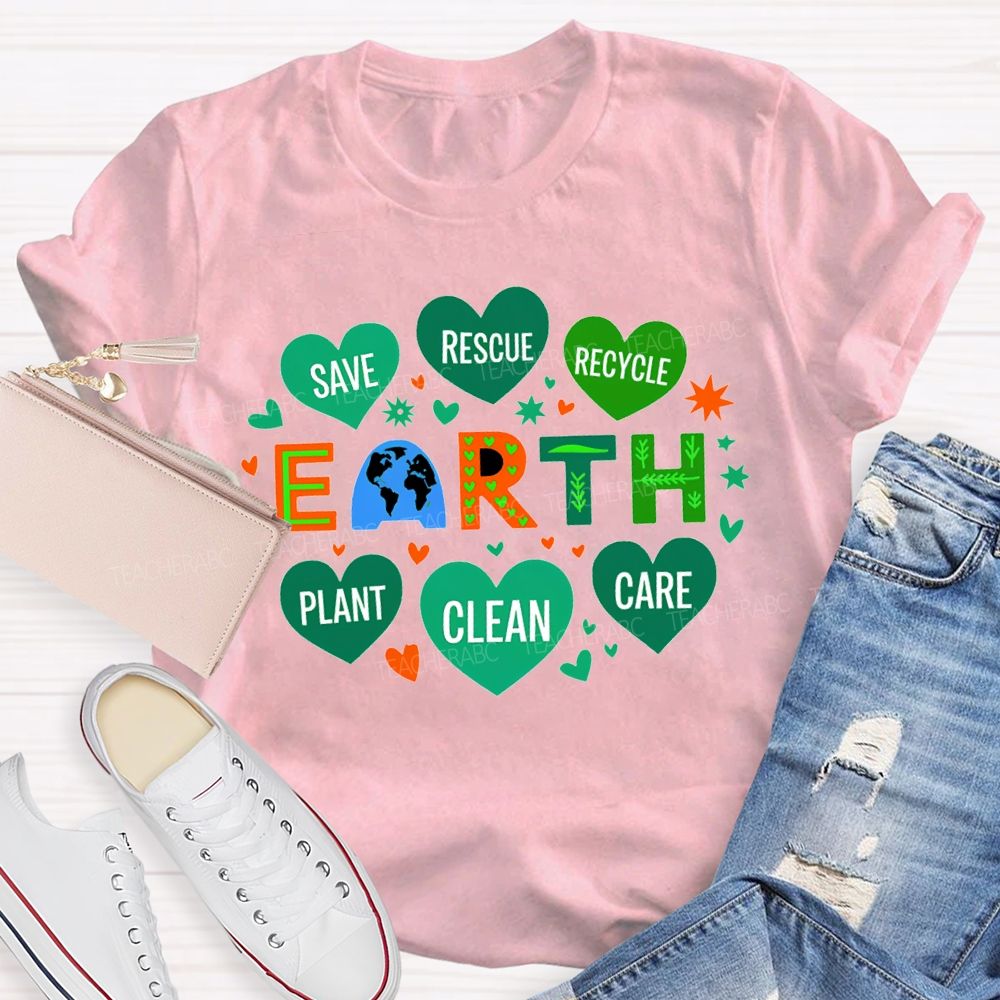 Save Rescue Recycle Plant Clean Care Earth T-shirt