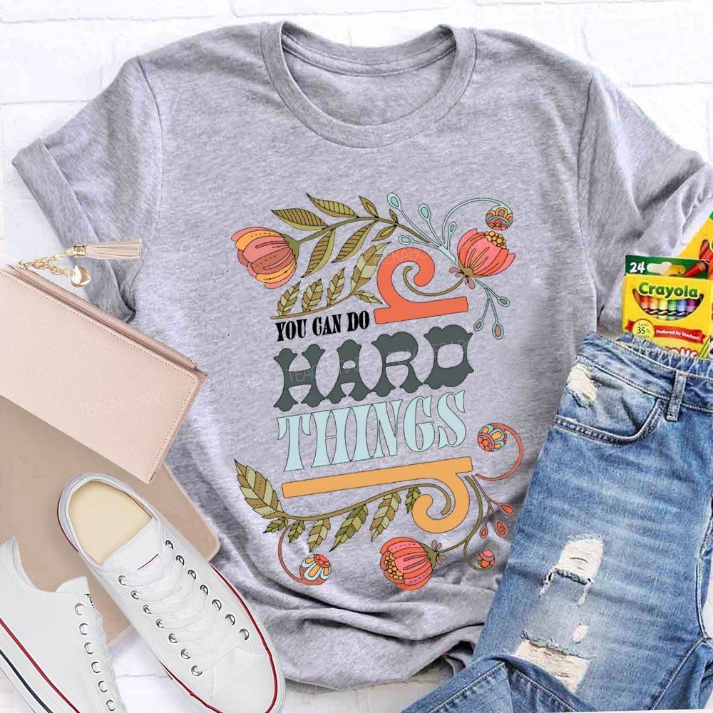 You Can Do Hard Things Special Education T-shirt