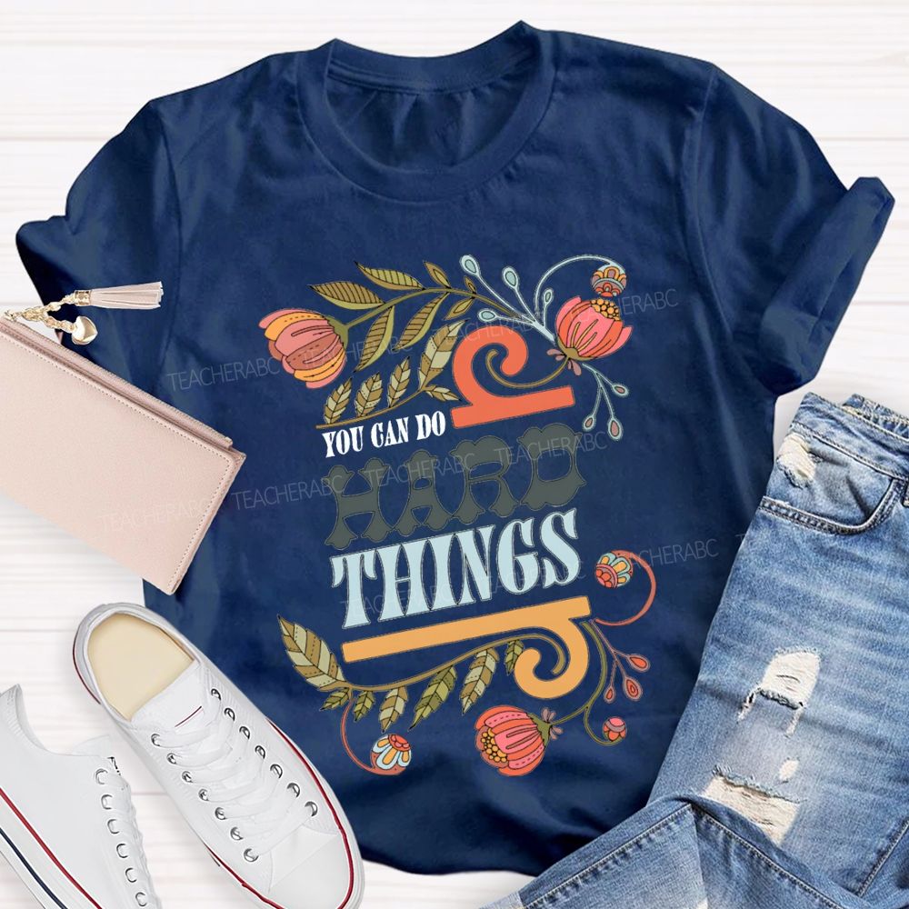 You Can Do Hard Things Special Education T-shirt