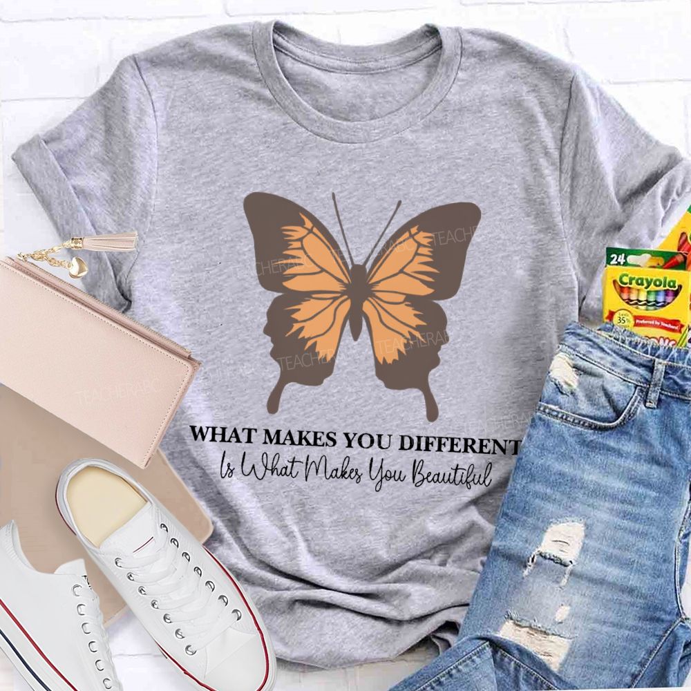 What Makes You Different Is What You Beautiful Butterfly Teacher T-Shirt