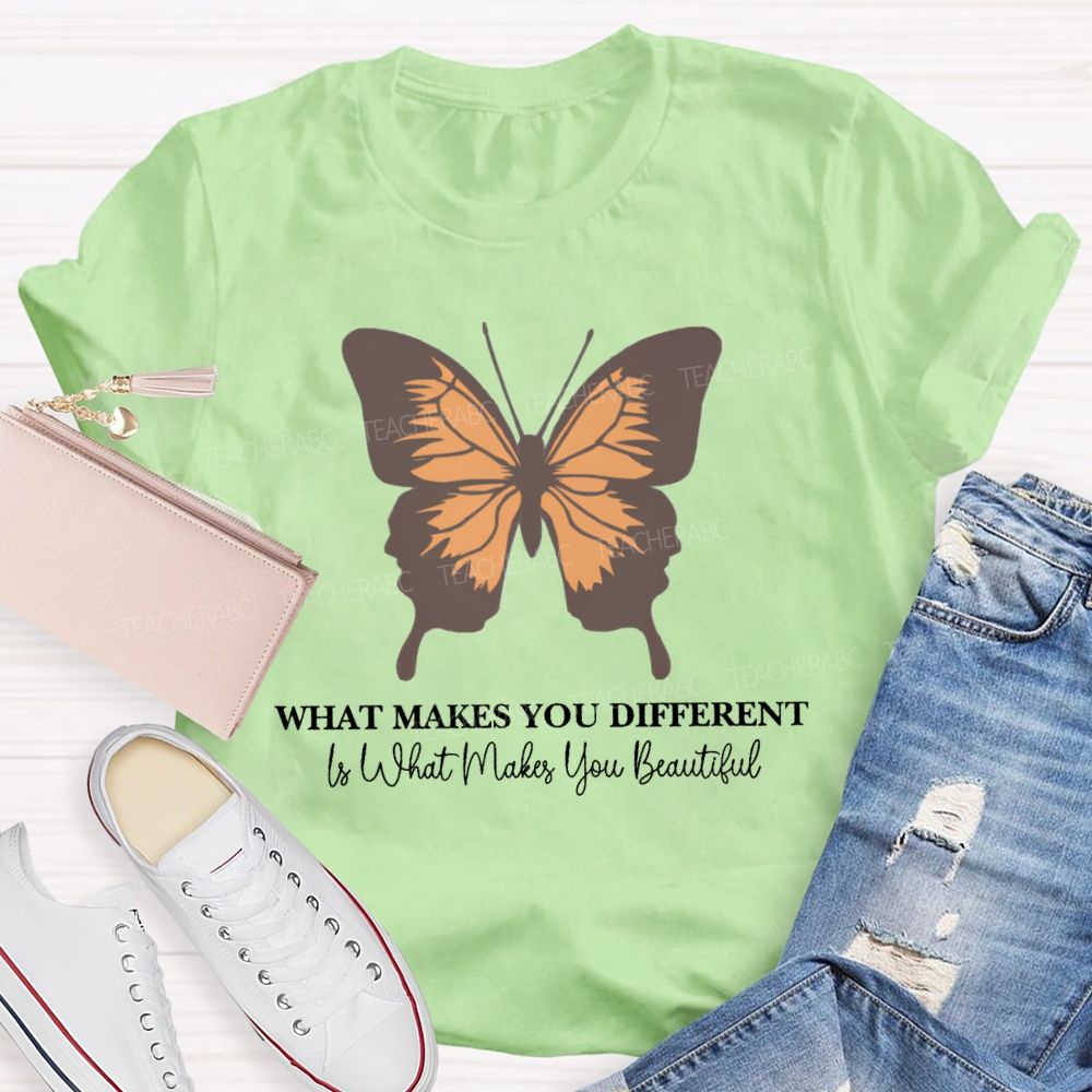 What Makes You Different Is What You Beautiful Butterfly Teacher T-Shirt