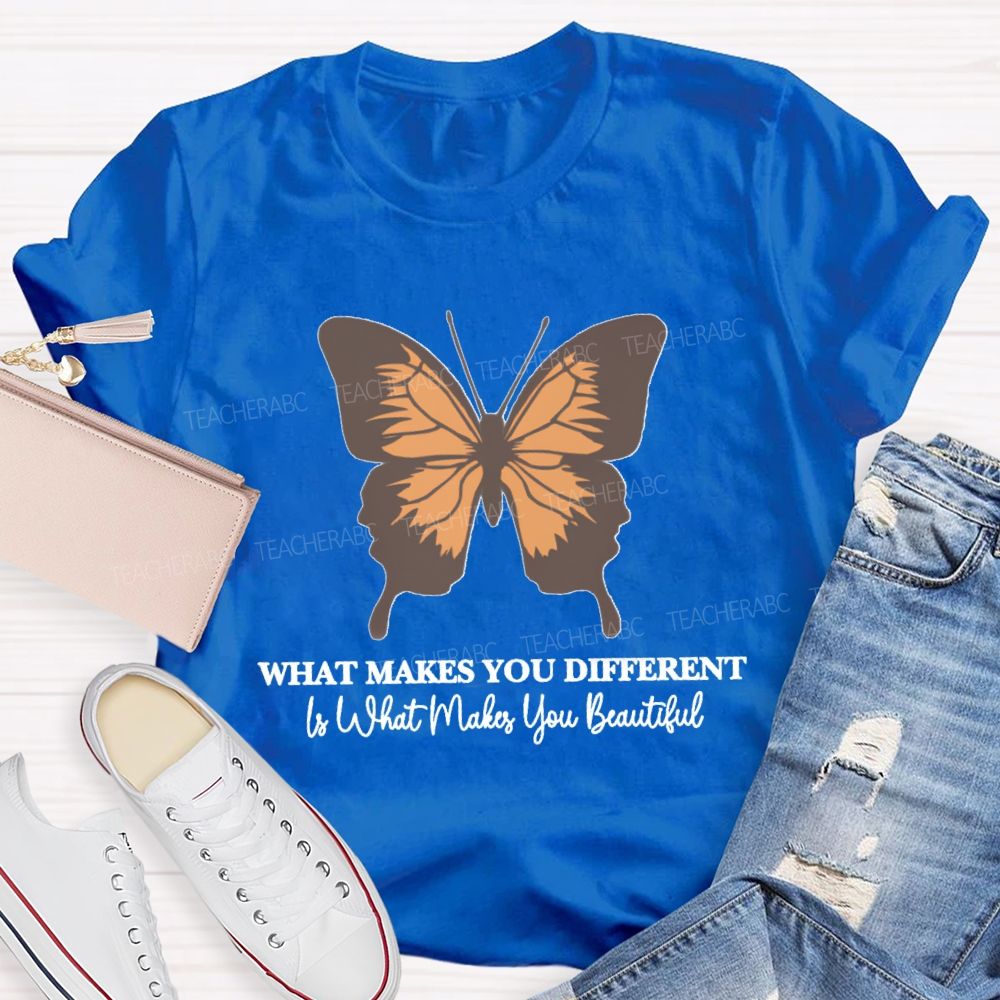 What Makes You Different Is What You Beautiful Butterfly Teacher T-Shirt