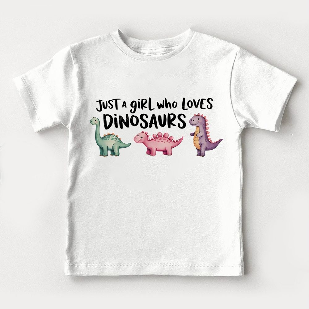 Just A Girl Who Loves Dinosaurs  Toddler T-shirts