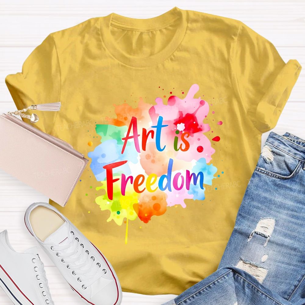 Art Is Freedom Colorful Tie-Dye Prints Art Teacher T-shirt