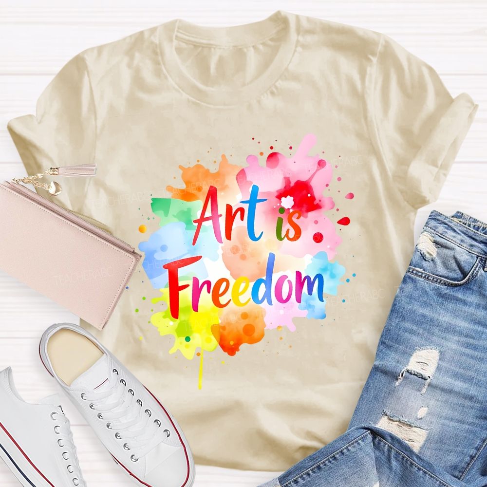 Art Is Freedom Colorful Tie-Dye Prints Art Teacher T-shirt
