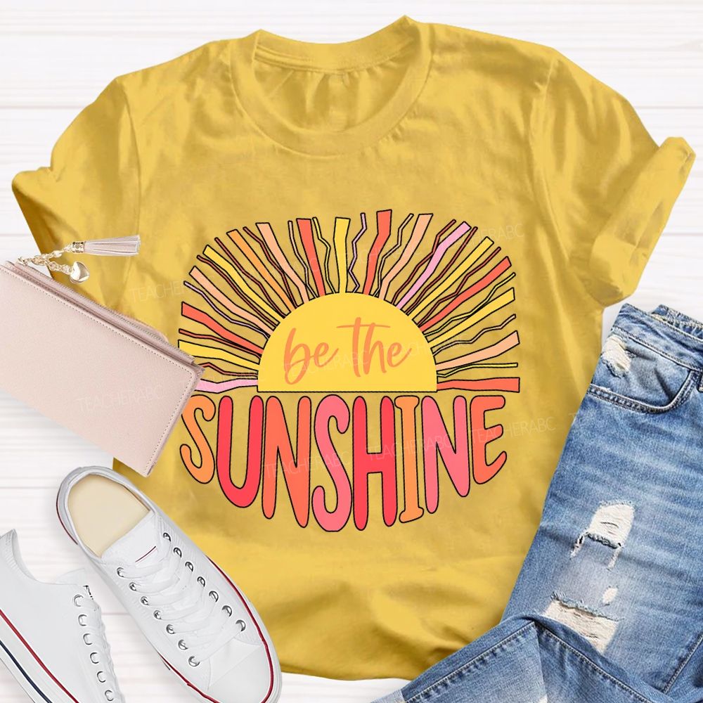 Be The Sunshine Colored Lines Teacher T-shirt