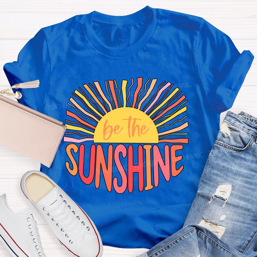 Be The Sunshine Colored Lines Teacher T-shirt