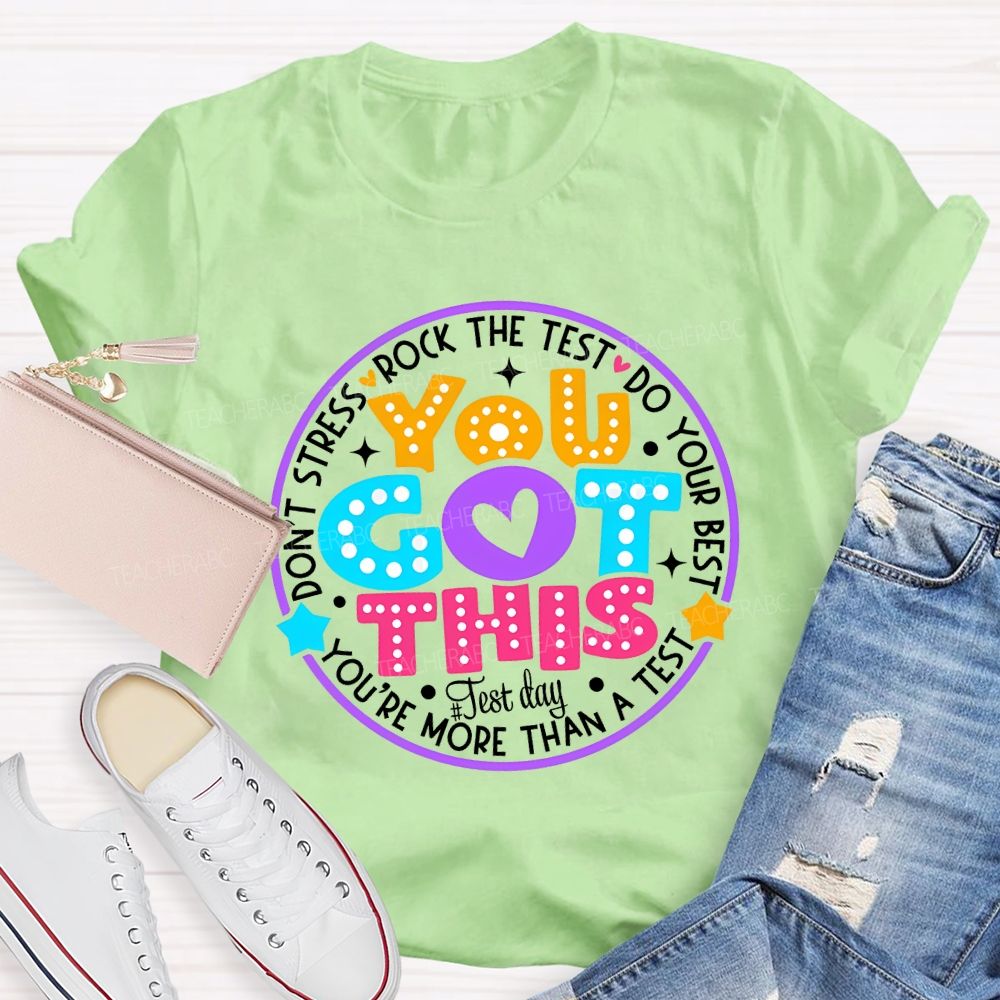 You Got This Don'T Stress Rock The Test Teacher T-shirt