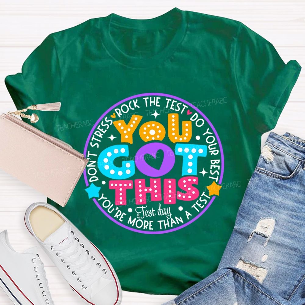 You Got This Don'T Stress Rock The Test Teacher T-shirt