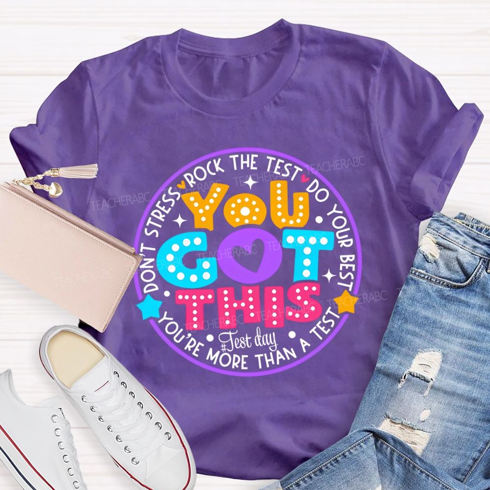 You Got This Don'T Stress Rock The Test Teacher T-shirt