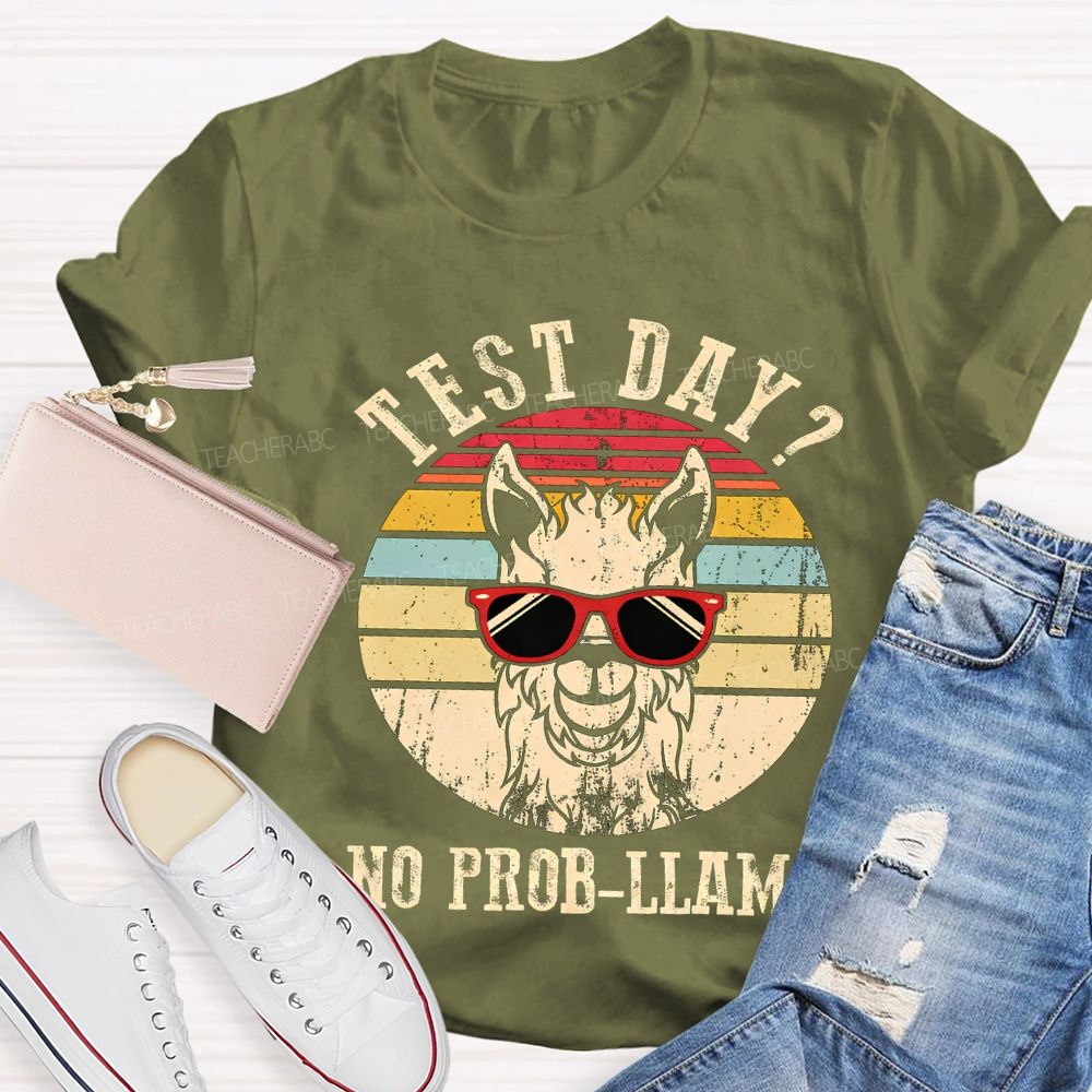 Test Day No Probllama Teacher T-shirt