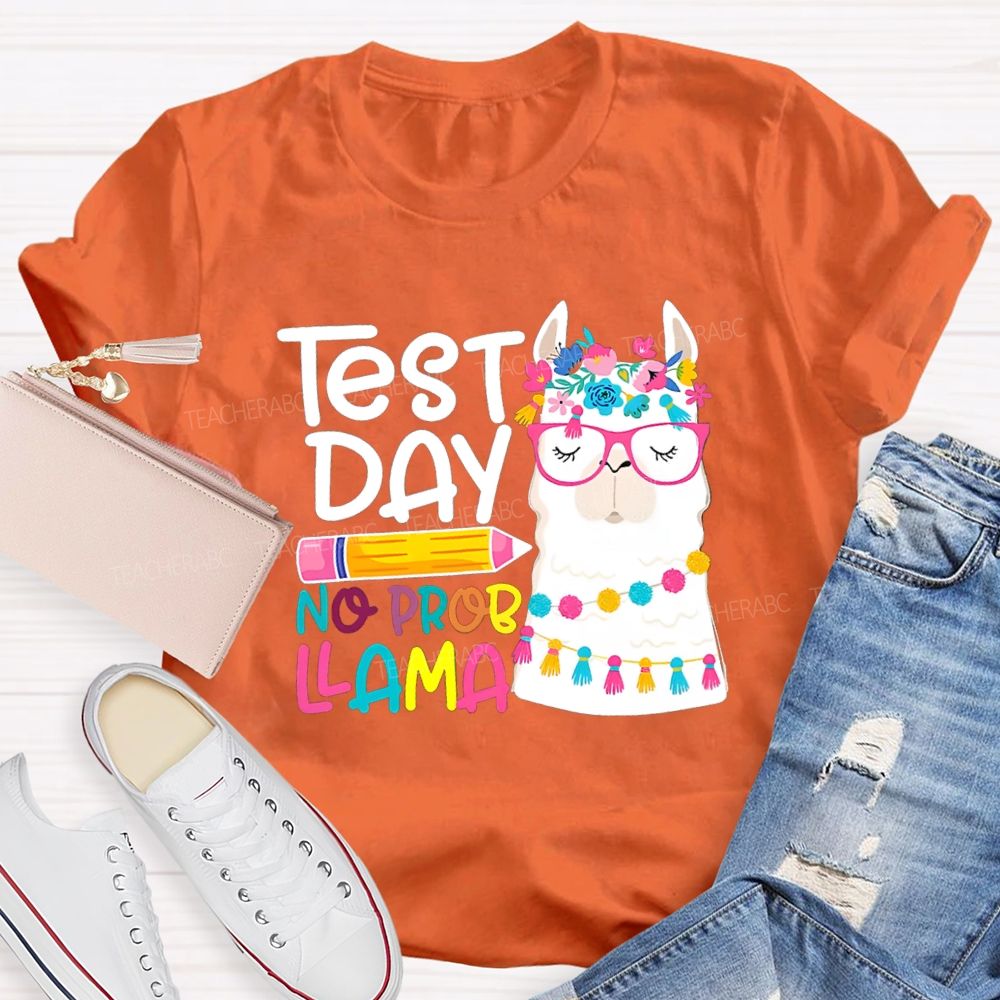 Test Day No Probllama Pencil Teacher T-Shirt