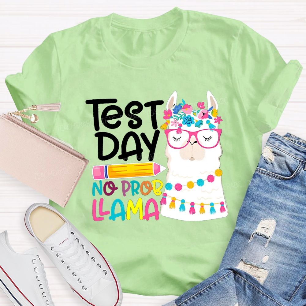 Test Day No Probllama Pencil Teacher T-Shirt