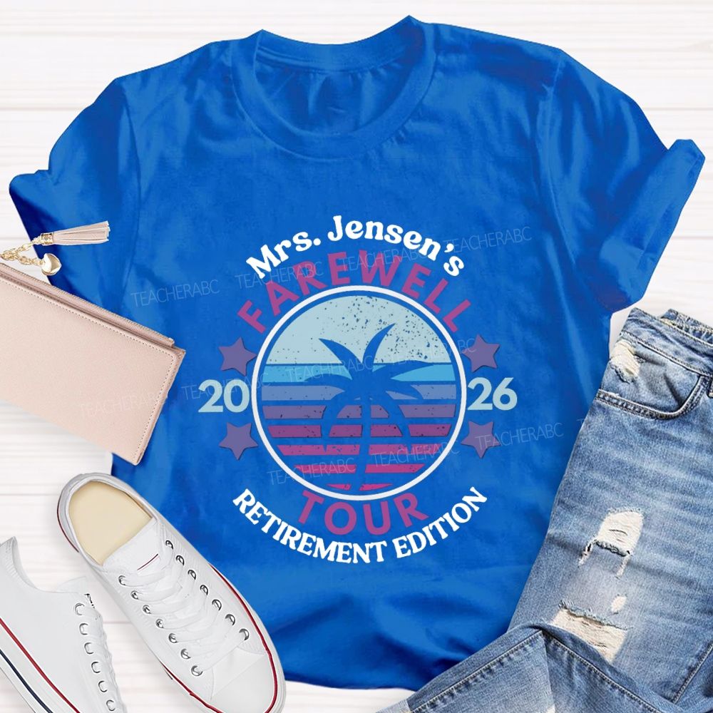 Personalized Name Retirement 2026 Farewell Tour Teacher T-Shirt