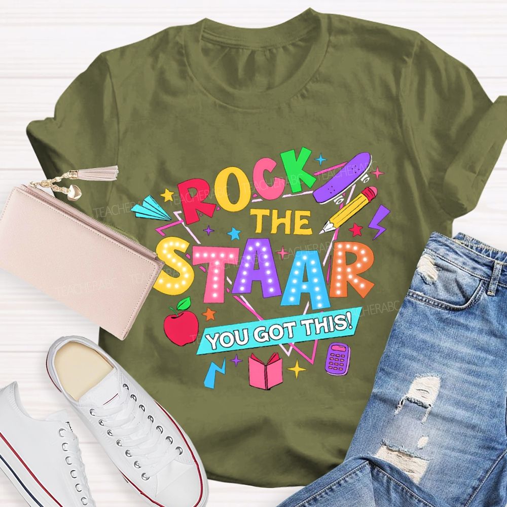 Rock The Staar You Got This Apple Pencil Teacher T-Shirt